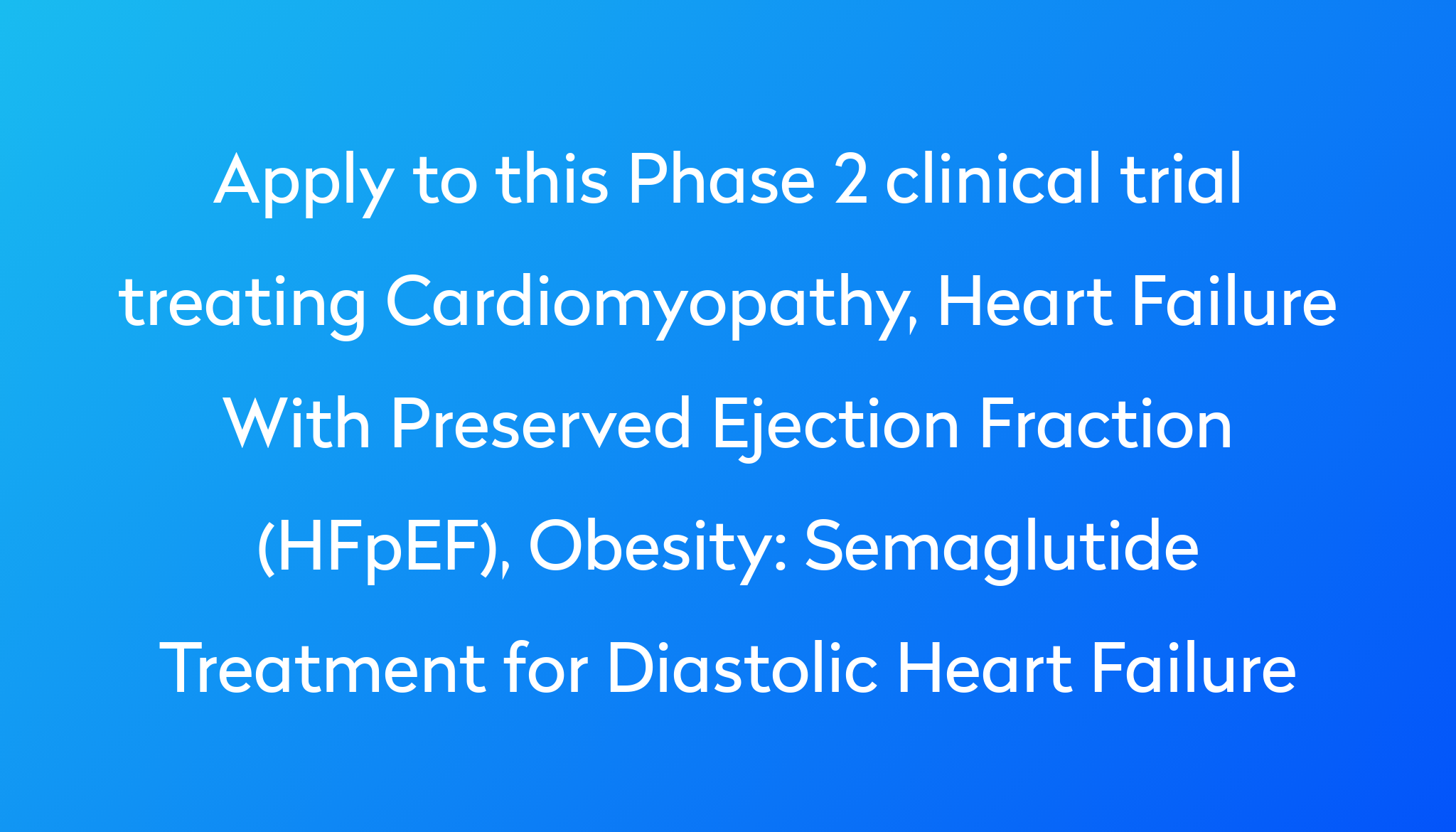 semaglutide-treatment-for-diastolic-heart-failure-clinical-trial-2023